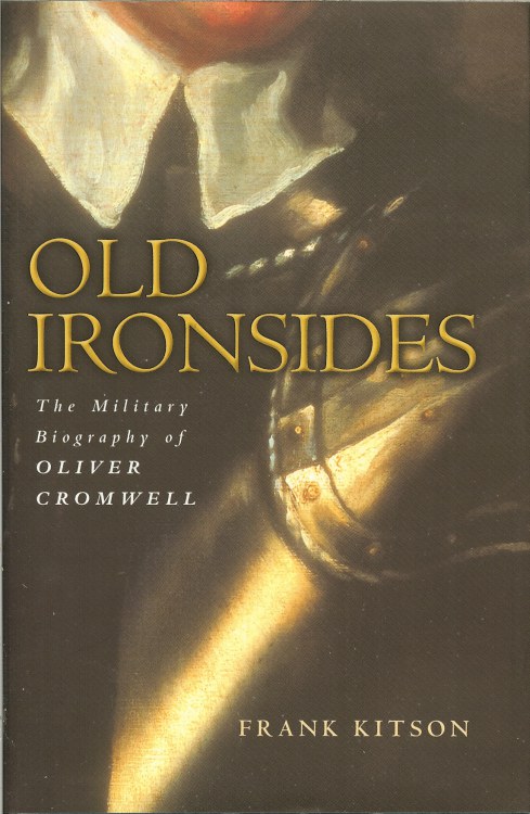 OLD IRONSIDES: THE MILITARY BIOGRAPHY OF OLIVER CROMWELL Image for OLD IRONSIDES: THE MILITARY BIOGRAPHY OF OLIVER CROMWELL