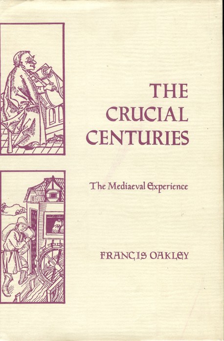 Image for THE CRUCIAL CENTURIES: THE MEDIAEVAL EXPERIENCE
