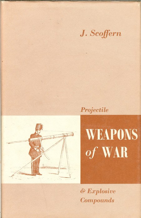 PROJECTILE WEAPONS OF WAR AND EXPLOSIVE COMPOUNDS Image for PROJECTILE WEAPONS OF WAR AND EXPLOSIVE COMPOUNDS