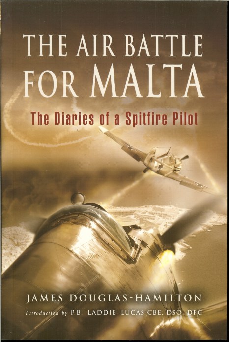Image for THE AIR BATTLE FOR MALTA: THE DIARIES OF A SPITFIRE PILOT
