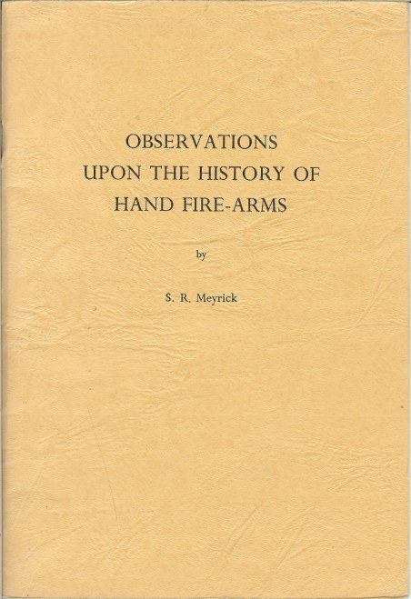 Image for OBSERVATIONS UPON THE HISTORY OF HAND FIRE-ARMS AND THEIR APPURTENANCES