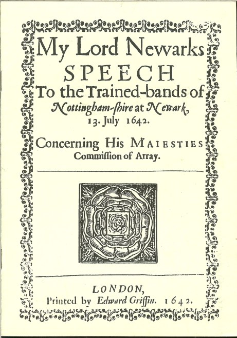 MY LORD NEWARKS SPEECH TO THE TRAINED BANDS OF NOTTINGHAMSHIRE 1642 Image for MY LORD NEWARKS SPEECH TO THE TRAINED BANDS OF NOTTINGHAMSHIRE 1642