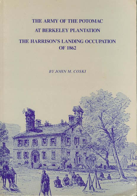 THE ARMY OF THE POTOMAC AT BERKELEY PLANTATION: THE HARRISON'S LANDING OCCUPATION OF 1862 Image for THE ARMY OF THE POTOMAC AT BERKELEY PLANTATION: THE HARRISON'S LANDING OCCUPATION OF 1862
