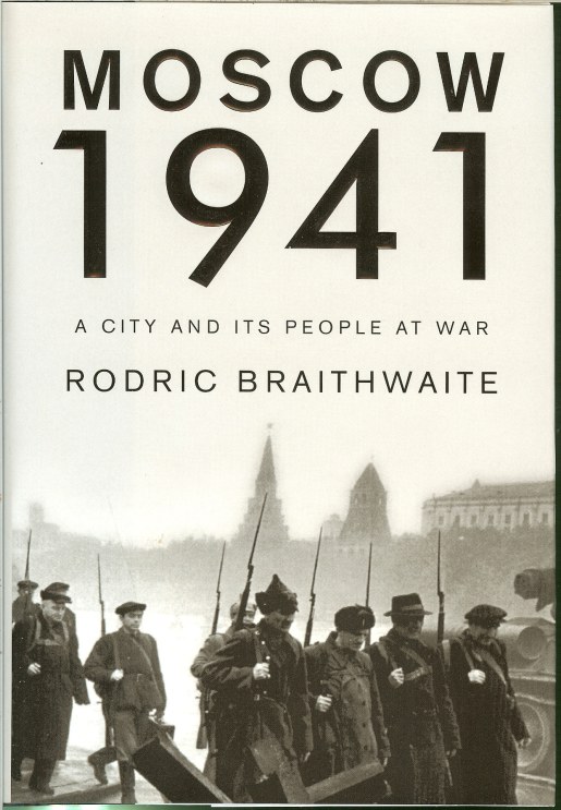 MOSCOW 1941 : A CITY AND ITS PEOPLE AT WAR Image for MOSCOW 1941 : A CITY AND ITS PEOPLE AT WAR