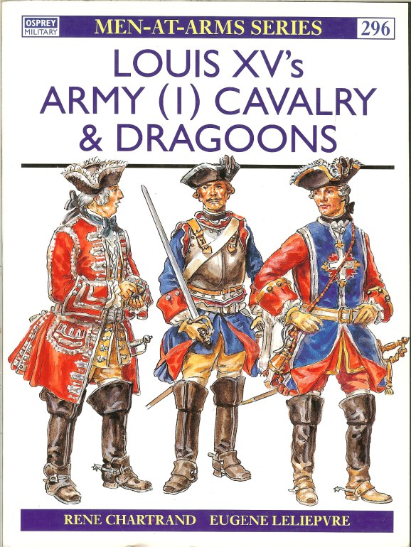 Image for LOUIS XV'S ARMY (1) CAVALRY & DRAGOONS
