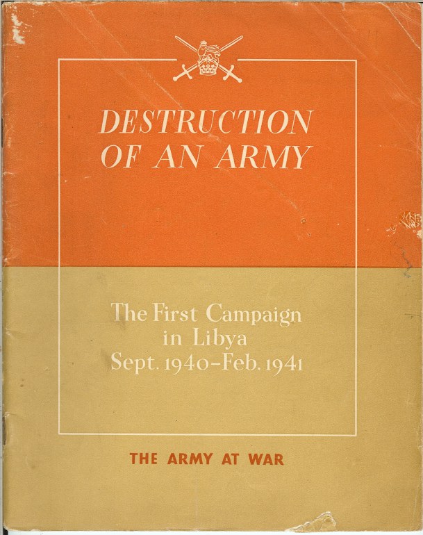 Image for DESTRUCTION OF AN ARMY: THE FIRST CAMPAIGN IN LIBYA: SEPTEMBER 1940 - FEBRUARY 1941
