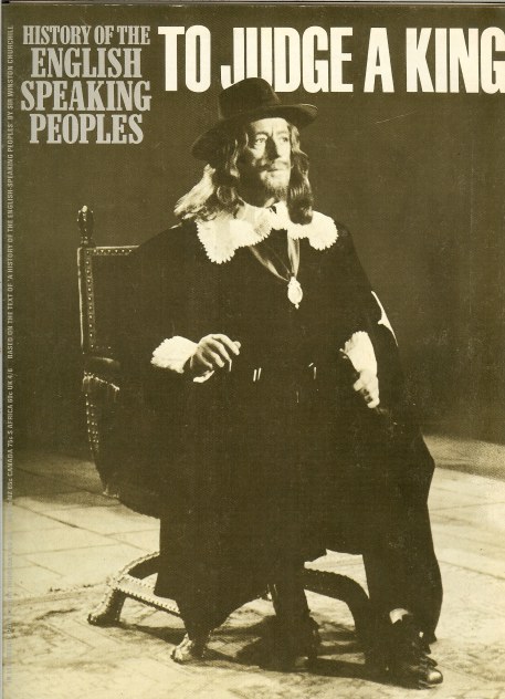 HISTORY OF THE ENGLISH SPEAKING PEOPLES NO.50: TO JUDGE A KING (TRIAL OF CHARLES I) Image for HISTORY OF THE ENGLISH SPEAKING PEOPLES NO.50: TO JUDGE A KING (TRIAL OF CHARLES I)