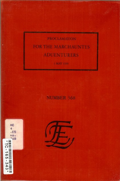 Image for PROCLAMATION: FOR THE MARCHAUNTES ADVENTURERS (1 MAY 1559)