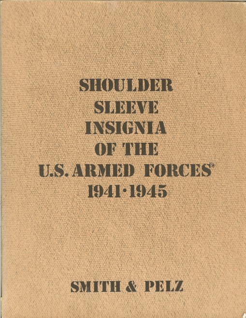 SHOULDER SLEEVE INSIGNIA OF THE US ARMED FORCES 1941-1945 Image for SHOULDER SLEEVE INSIGNIA OF THE US ARMED FORCES 1941-1945