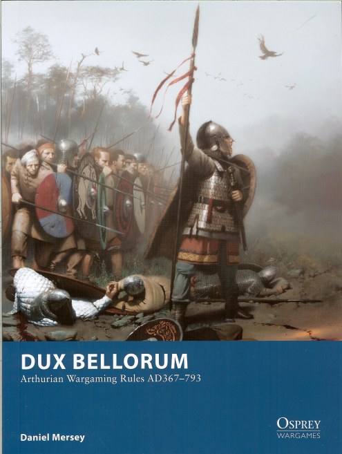 Image for DUX BELLORUM: ARTHURIAN WARGAMING RULES AD367-793