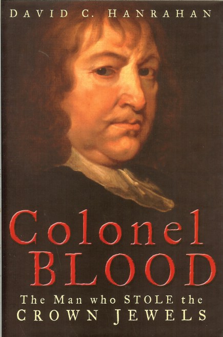 COLONEL BLOOD: THE MAN WHO STOLE THE CROWN JEWELS Image for COLONEL BLOOD: THE MAN WHO STOLE THE CROWN JEWELS
