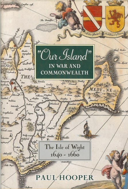 Image for OUR ISLAND IN WAR AND COMMONWEALTH : THE ISLE OF WIGHT 1640-1660