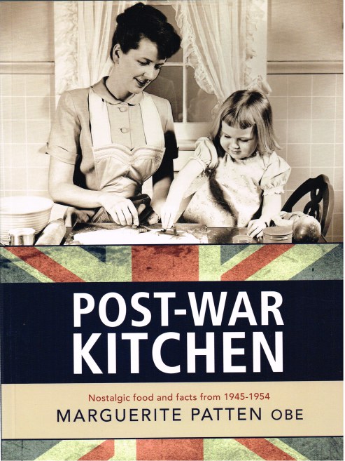 POST-WAR KITCHEN: NOSTALGIC FOOD AND FACTS FROM 1945-1954 Image for POST-WAR KITCHEN: NOSTALGIC FOOD AND FACTS FROM 1945-1954