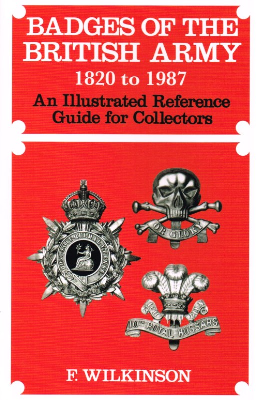 BADGES OF THE BRITISH ARMY 1820-1987 (REPRINT) Image for BADGES OF THE BRITISH ARMY 1820-1987 (REPRINT)