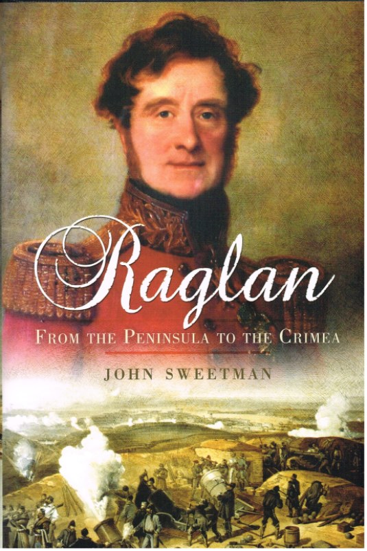 RAGLAN: FROM THE PENINSULA TO THE CRIMEA Image for RAGLAN: FROM THE PENINSULA TO THE CRIMEA