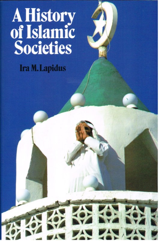 A HISTORY OF ISLAMIC SOCIETIES Image for A HISTORY OF ISLAMIC SOCIETIES
