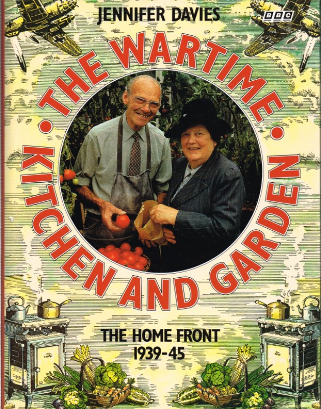 THE WARTIME KITCHEN AND GARDEN: THE HOME FRONT 1940-45 Image for THE WARTIME KITCHEN AND GARDEN: THE HOME FRONT 1940-45