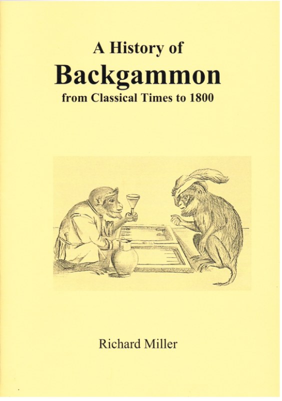 A HISTORY OF BACKGAMMON FROM CLASSICAL TIMES TO 1800 Image for A HISTORY OF BACKGAMMON FROM CLASSICAL TIMES TO 1800