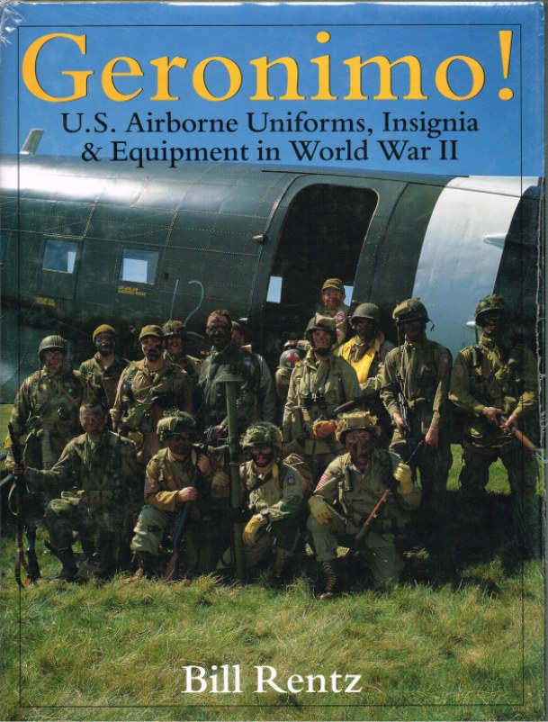 Image for GERONIMO! U.S AIRBORNE UNIFORMS, INSIGNIA & EQUIPMENT IN WORLD WAR II