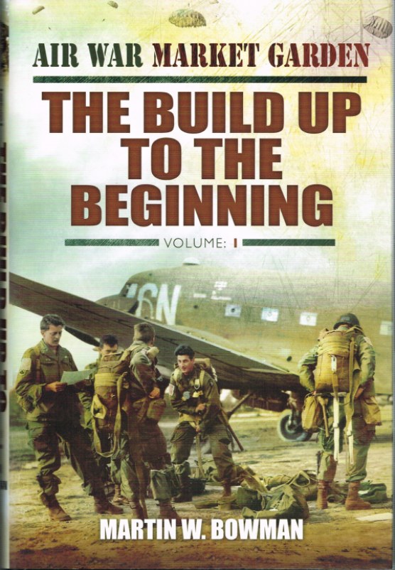 Image for AIR WAR MARKET GARDEN VOLUME ONE : THE BUILD UP TO THE BEGINNING