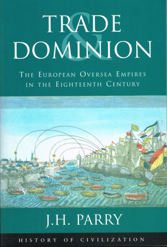 TRADE AND DOMINION: THE EUROPEAN OVERSEA EMPIRES IN THE EIGHTEENTH CENTURY Image for TRADE AND DOMINION: THE EUROPEAN OVERSEA EMPIRES IN THE EIGHTEENTH CENTURY