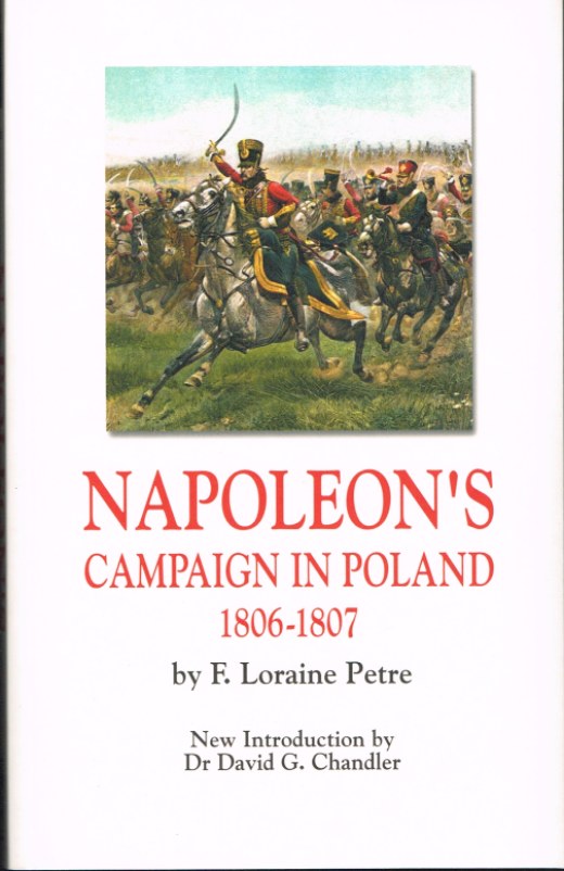 NAPOLEON'S CAMPAIGN IN POLAND 1806-1807 Image for NAPOLEON'S CAMPAIGN IN POLAND 1806-1807