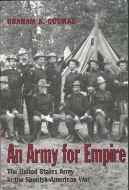 Image for AN ARMY FOR EMPIRE: THE UNITED STATES ARMY IN THE SPANISH-AMERICAN WAR