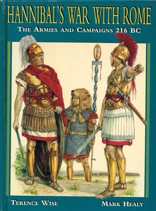 HANNIBAL'S WAR WITH ROME: THE ARMIES AND CAMPAIGNS 216 BC Image for HANNIBAL'S WAR WITH ROME: THE ARMIES AND CAMPAIGNS 216 BC