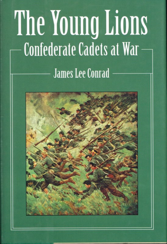 THE YOUNG LIONS : CONFEDERATE CADETS AT WAR Image for THE YOUNG LIONS : CONFEDERATE CADETS AT WAR