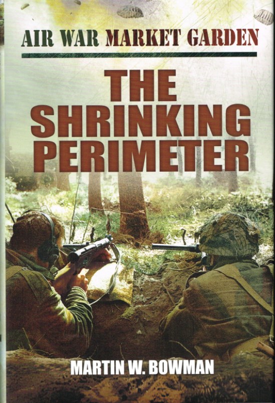 Image for AIR WAR MARKET GARDEN VOLUME THREE : THE SHRINKING PERIMETER
