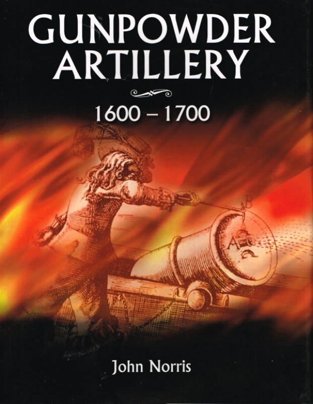 Image for GUNPOWDER ARTILLERY 1600-1700