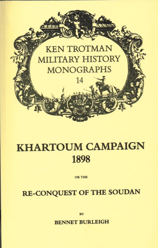 KHARTOUM CAMPAIGN 1898 OR THE RE-CONQUEST OF THE SOUDAN Image for KHARTOUM CAMPAIGN 1898 OR THE RE-CONQUEST OF THE SOUDAN