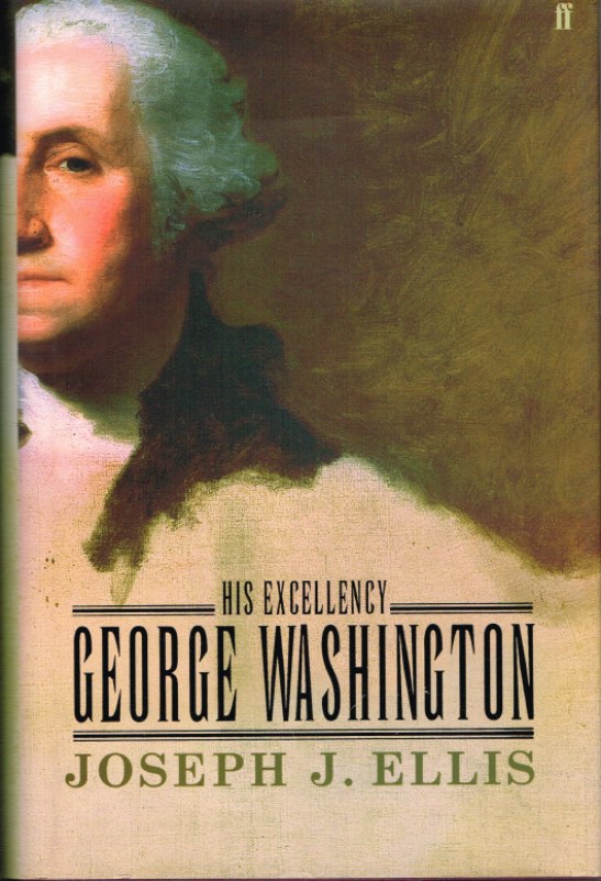 HIS EXCELLENCY GEORGE WASHINGTON Image for HIS EXCELLENCY GEORGE WASHINGTON