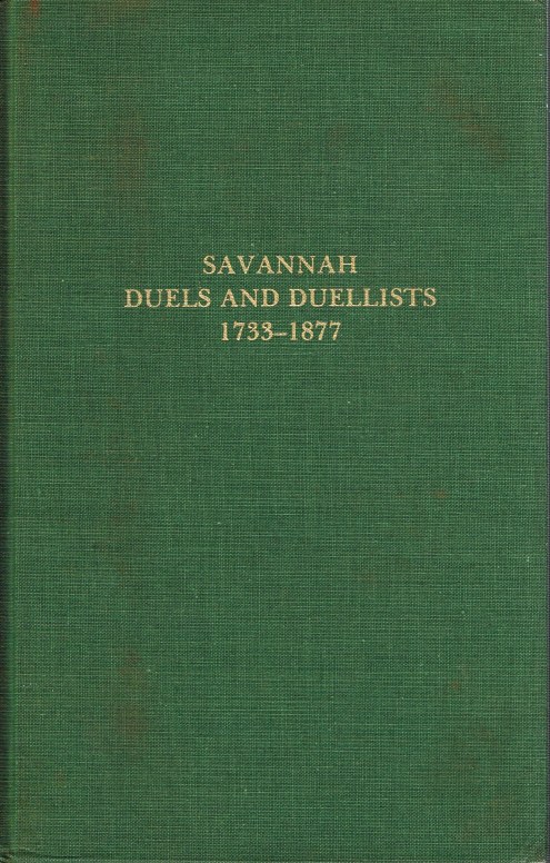 Image for SAVANNAH DUELS AND DUELLISTS 1733-1877