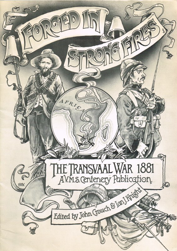 Image for FORGED IN STRONG FIRES: THE TRANSVAAL WAR OF 1881 - A V.M.S CENTENERY PUBLICATION