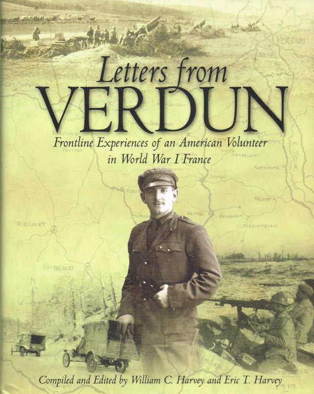 Image for LETTERS FROM VERDUN: FRONTLINE EXPERIENCES OF AN AMERICAN VOLUNTEER IN WORLD WAR I FRANCE