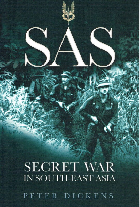 Image for SAS SECRET WAR IN SOUTH-EAST ASIA : 22 SPECIAL AIR SERVICE REGIMENT IN THE BORNEO CAMPAIGN, 1963-1966