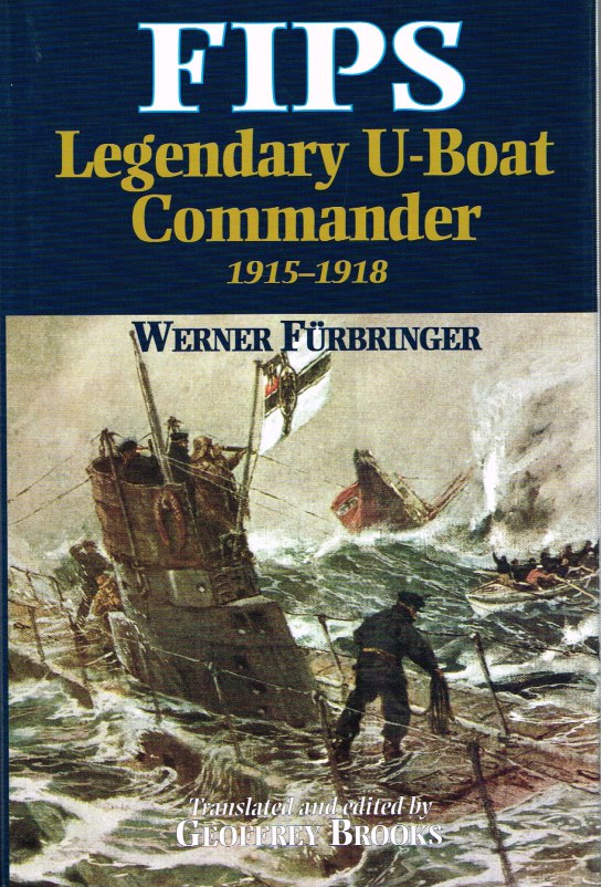 Image for FIPS : LEGENDARY U-BOAT COMMANDER 1915-1918