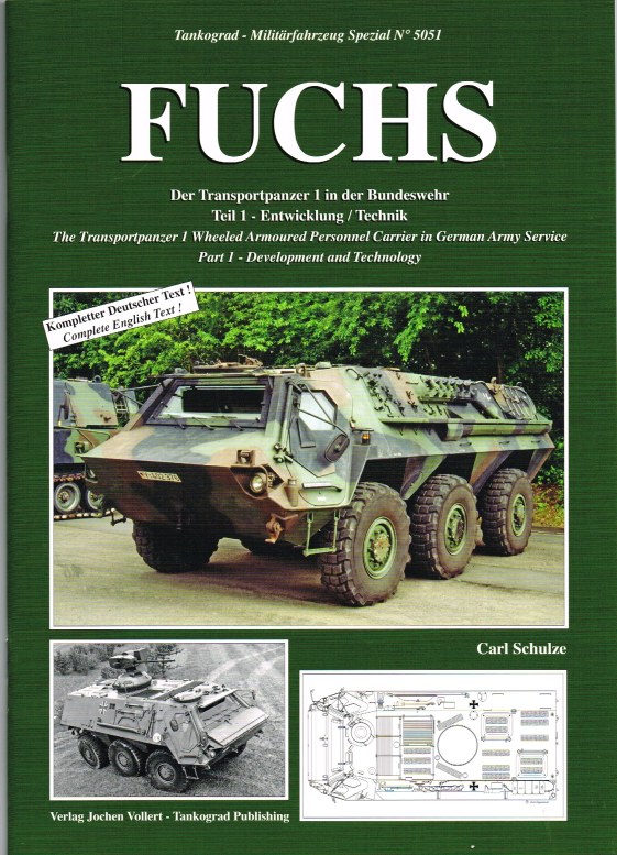 Image for FUCHS: THE TRANSPORTPANZER 1 WHEELED ARMOURED PERSONNEL CARRIER IN GERMAN ARMY SERVICE: PART 1 - DEVELOPMENT AND TECHNOLOGY