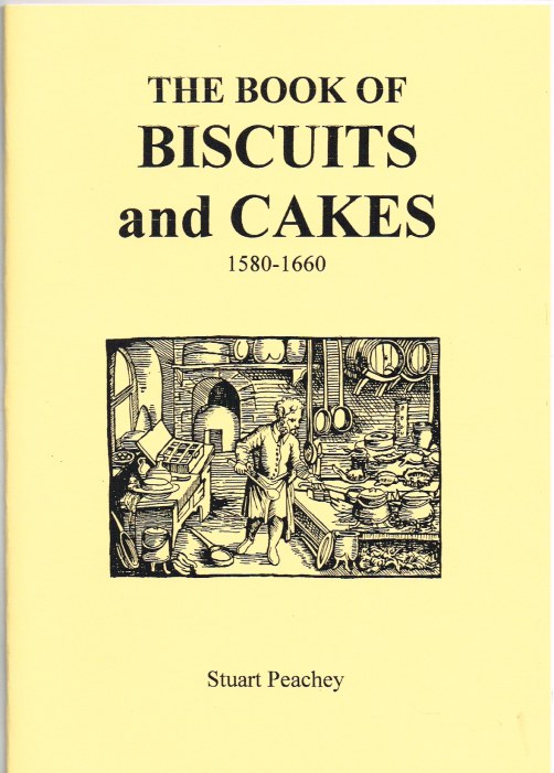 THE BOOK OF BISCUITS AND CAKES 1580-1660 Image for THE BOOK OF BISCUITS AND CAKES 1580-1660