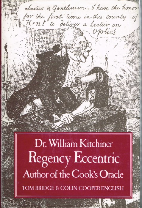 DR WILLIAM KITCHINER, REGENCY ECCENTRIC Image for DR WILLIAM KITCHINER, REGENCY ECCENTRIC