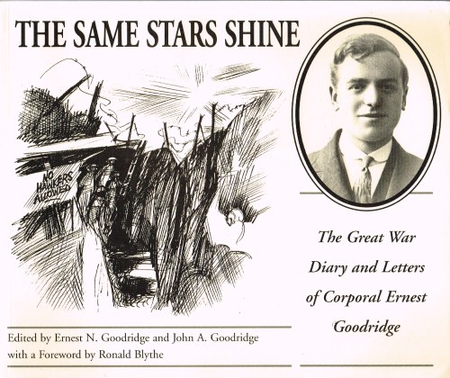 Image for THE SAME STARS SHINE: THE GREAT WAR DIARY AND LETTERS OF CORPORAL ERNEST GOODRIDGE OF BENTLEY, YORKSHIRE, WITH CONTEMPORARY RECORDS AND ILLUSTRATIONS
