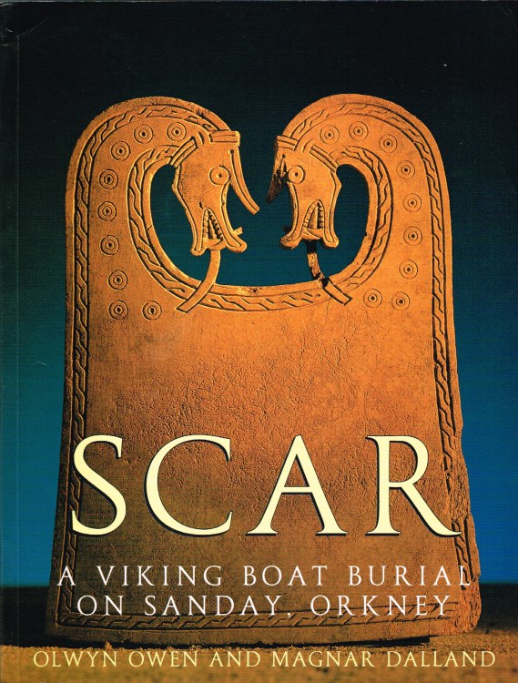 SCAR: A VIKING BOAT BURIAL ON SANDAY, ORKNEY Image for SCAR: A VIKING BOAT BURIAL ON SANDAY, ORKNEY