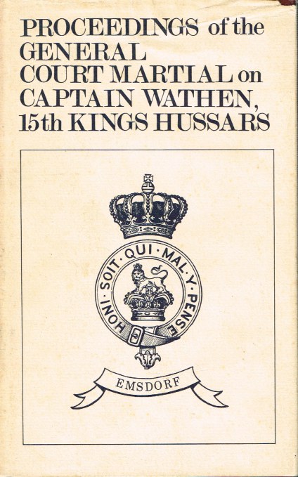 Image for PROCEEDINGS OF THE GENERAL COURT MARTIAL ON CAPTAIN WATHEN, 15TH KINGS HUSSARS (1834)