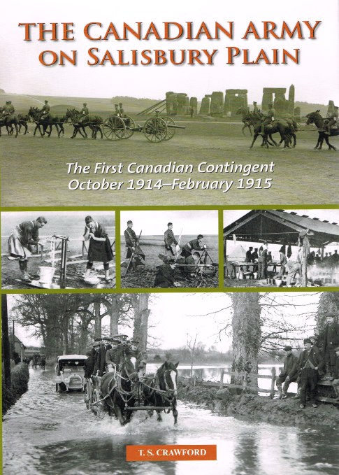 Image for THE CANADIAN ARMY ON SALISBURY PLAIN: THE FIRST CANADIAN CONTINGENT OCTOBER 1914 - FEBRUARY 1915