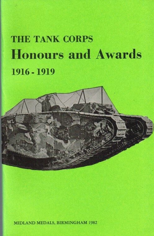 THE TANK CORPS : HONOURS AND AWARDS 1916-1919 Image for THE TANK CORPS : HONOURS AND AWARDS 1916-1919