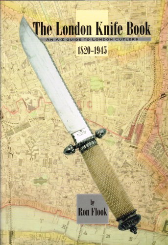 THE LONDON KNIFE BOOK: AN A-Z GUIDE TO LONDON CUTLERS 1820-1945 (SIGNED COPY) Image for THE LONDON KNIFE BOOK: AN A-Z GUIDE TO LONDON CUTLERS 1820-1945 (SIGNED COPY)