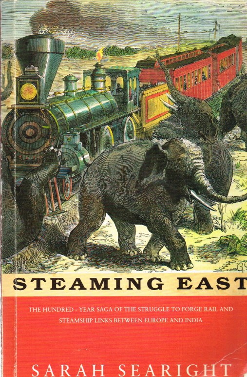 STEAMING EAST: THE FORGING OF STEAMSHIP AND RAIL LINKS BETWEEN EUROPE AND ASIA Image for STEAMING EAST: THE FORGING OF STEAMSHIP AND RAIL LINKS BETWEEN EUROPE AND ASIA