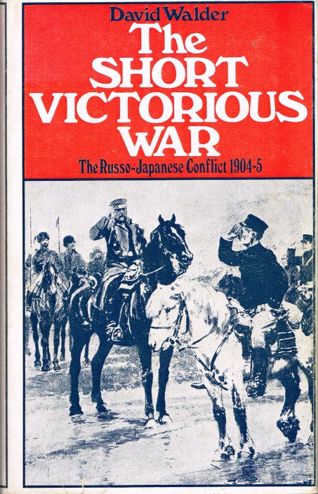 Image for THE SHORT VICTORIOUS WAR: THE RUSSO-JAPANESE CONFLICT 1904-5