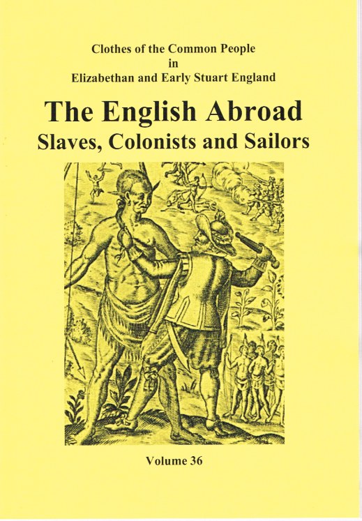 Image for CLOTHES OF THE COMMON PEOPLE VOLUME 36: THE ENGLISH ABROAD - SLAVES, COLONISTS AND SAILORS